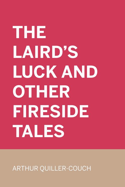 Produktbild: The Laird's Luck and Other Fireside Tales