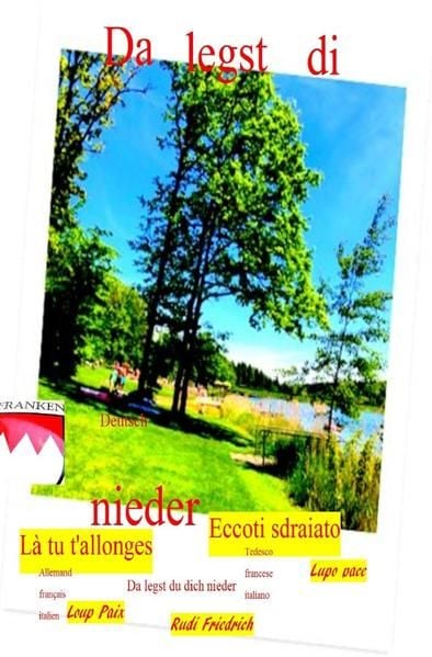 Produktbild: Da legst di nieder L&agrave; tu t'allonges Eccoti sdraiato