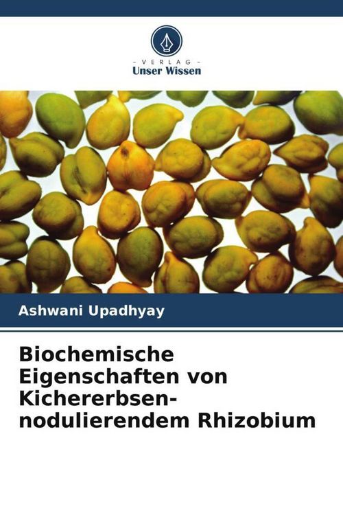 Produktbild: Biochemische Eigenschaften von Kichererbsen-nodulierendem Rhizobium
