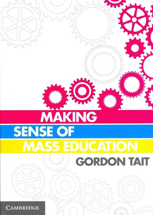 Produktbild: Tait, G: Making Sense of Mass Education