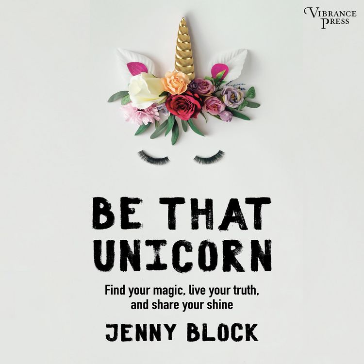 Produktbild: Be That Unicorn, Find Your Magic, Live Your Truth, and Share Your Shine