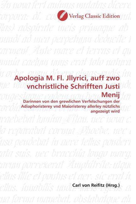 Produktbild: Apologia M. Fl. Jllyrici, auff zwo vnchristliche Schrifften Justi Menij