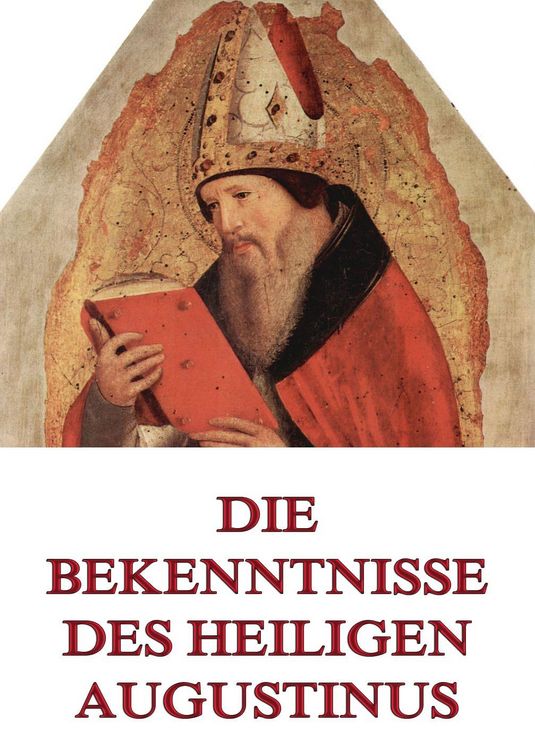 Produktbild: Die Bekenntnisse des Heiligen Augustinus