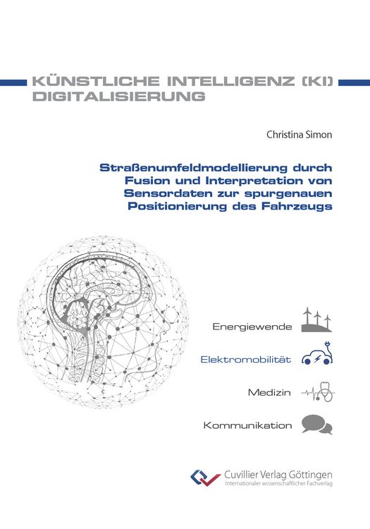 Produktbild: Stra&szlig;enumfeldmodellierung durch Fusion und Interpretation von Sensordaten zur spurgenauen Positionierung des Fahrzeugs