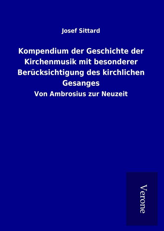 Produktbild: Kompendium der Geschichte der Kirchenmusik mit besonderer Ber&uuml;cksichtigung des kirchlichen Gesanges