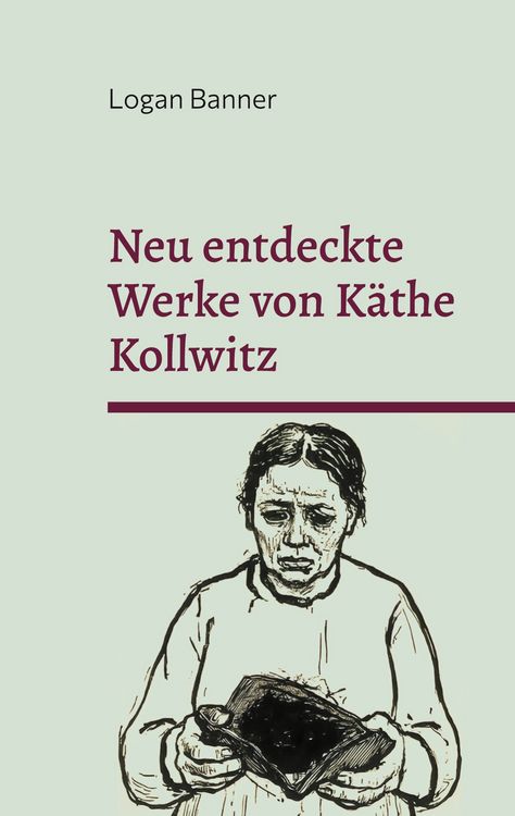 Produktbild: Neu entdeckte Werke von K&auml;the Kollwitz