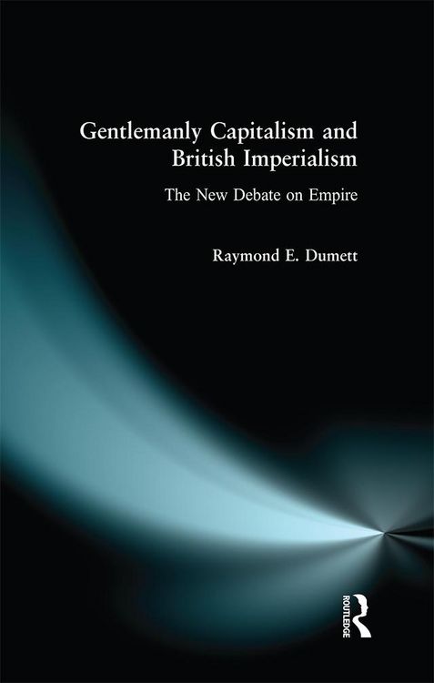 Produktbild: Gentlemanly Capitalism and British Imperialism