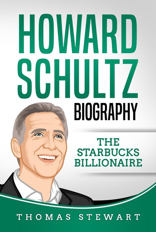 Produktbild: Howard Schultz: Biography The Starbucks Billionaire