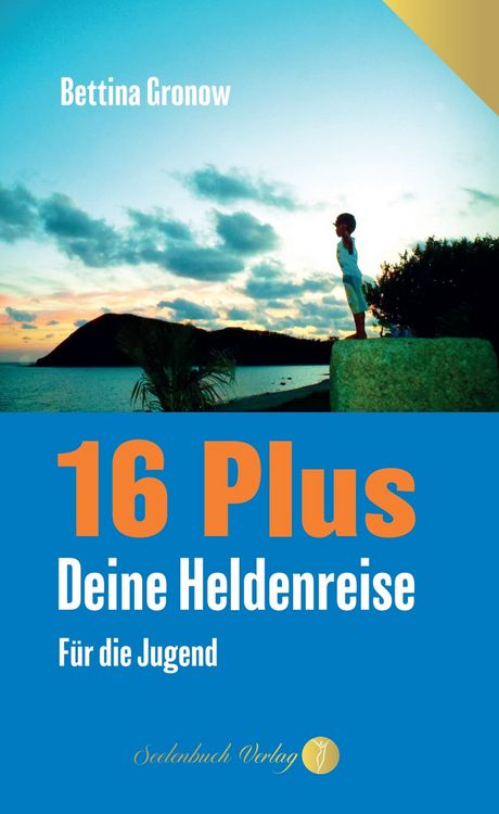 Produktbild: 16 Plus &ndash; Deine Heldenreise