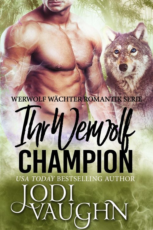 Produktbild: Ihr Werwolf Champion (Werwolf W&auml;chter Romantik Serie, #4)