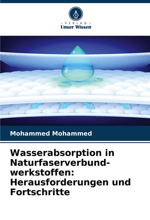 Produktbild: Wasserabsorption in Naturfaserverbund- werkstoffen: Herausforderungen und Fortschritte