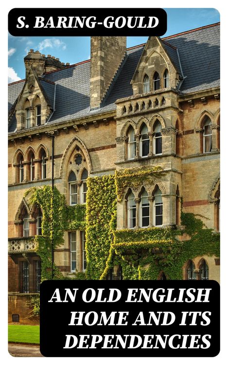 Produktbild: An Old English Home and Its Dependencies