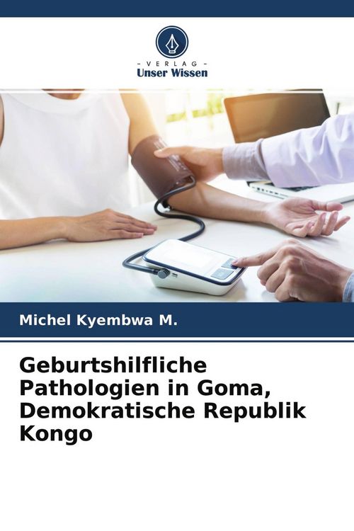 Produktbild: Geburtshilfliche Pathologien in Goma, Demokratische Republik Kongo