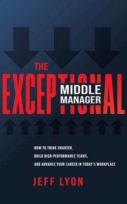 Produktbild: The Exceptional Middle Manager
