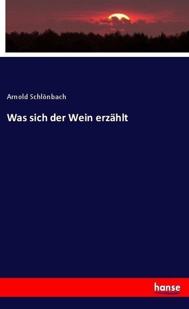 Produktbild: Was sich der Wein erz&auml;hlt