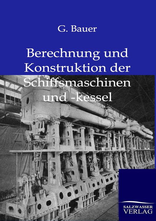Produktbild: Berechnung und Konstruktuion der Schiffsmaschinen und -kessel