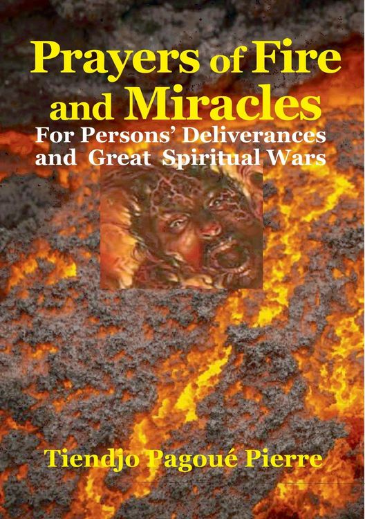 Produktbild: PRAYERS of Fire and MIRACLES : for Persons' Deliverance and Great Spiritual Wars