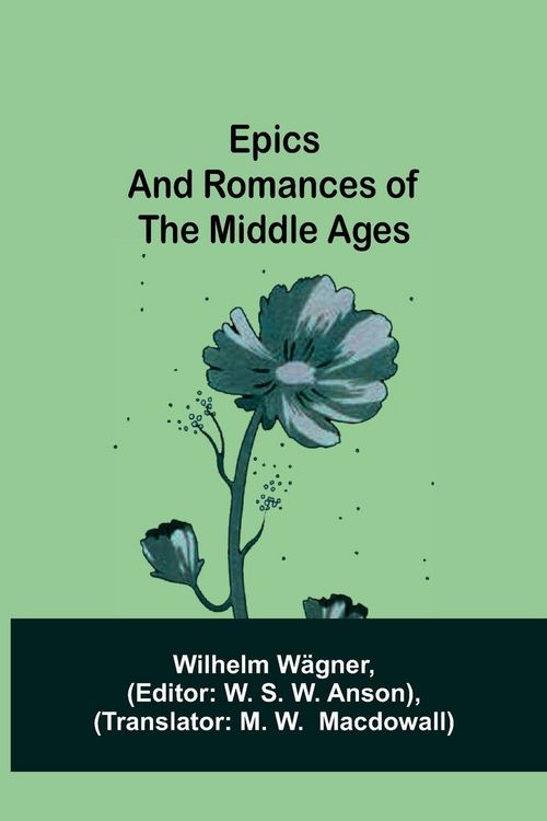 Produktbild: Epics And Romances Of The Middle Ages