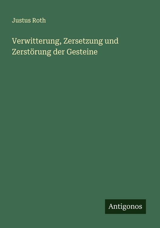 Produktbild: Verwitterung, Zersetzung und Zerst&ouml;rung der Gesteine