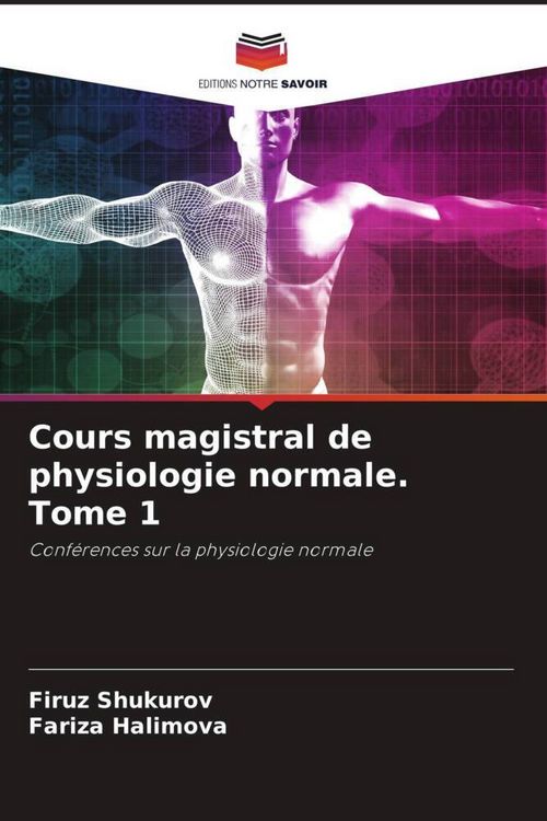 Produktbild: Cours magistral de physiologie normale. Tome 1