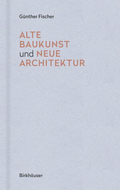Produktbild: Alte Baukunst und neue Architektur