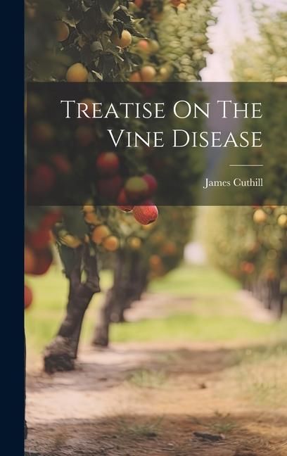 Produktbild: Treatise On The Vine Disease