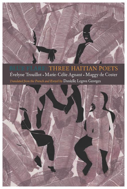 Produktbild: Blue Flare: Three Contemporary Haitian Poets