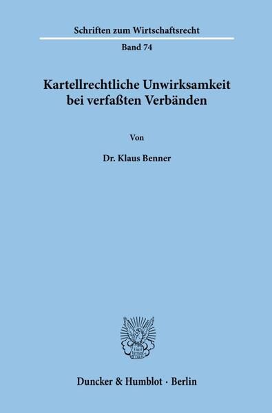 Produktbild: Kartellrechtliche Unwirksamkeit bei verfa&szlig;ten Verb&auml;nden.