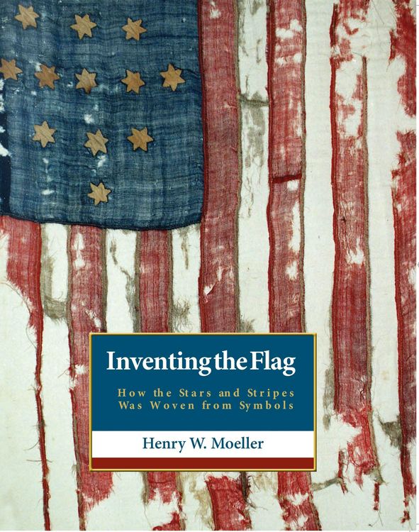Produktbild: Inventing the American Flag: How the Stars and Stripes Was Woven from Symbols