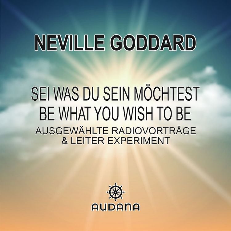 Produktbild: Neville Goddard - Sei was du sein m&ouml;chtest