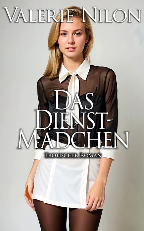 Produktbild: Das Dienstm&auml;dchen - Erotischer Roman