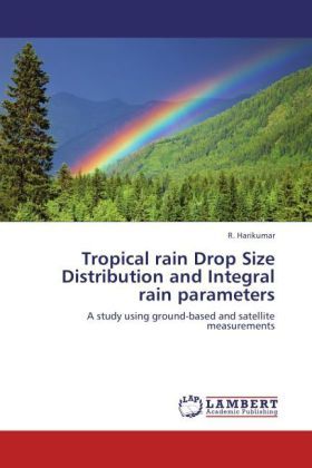 Produktbild: Harikumar, R: Tropical rain Drop Size Distribution and Integ
