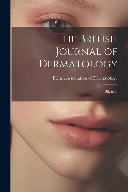Produktbild: The British Journal of Dermatology: 20, no.4
