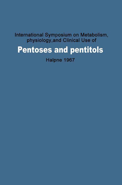 Produktbild: International Symposium on Metabolism, Physiology, and Clinical Use of Pentoses and Pentitols