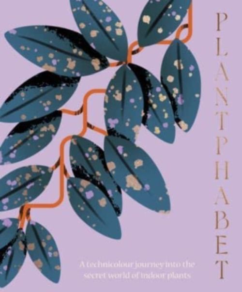 Produktbild: Plantphabet: A Stunningly Illustrated A-Z Celebration of Popular Indoor Plants, for Fans of Plant Society, Leaf Supply and Plantopedia
