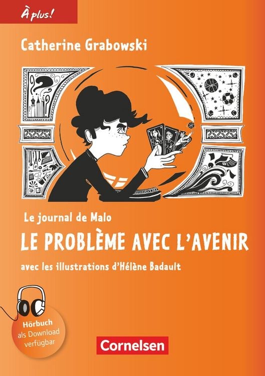 Produktbild: &Agrave; plus! Nouvelle &eacute;dition. Band 4. Le journal de Malo / Le probl&egrave;me avec l'avenir