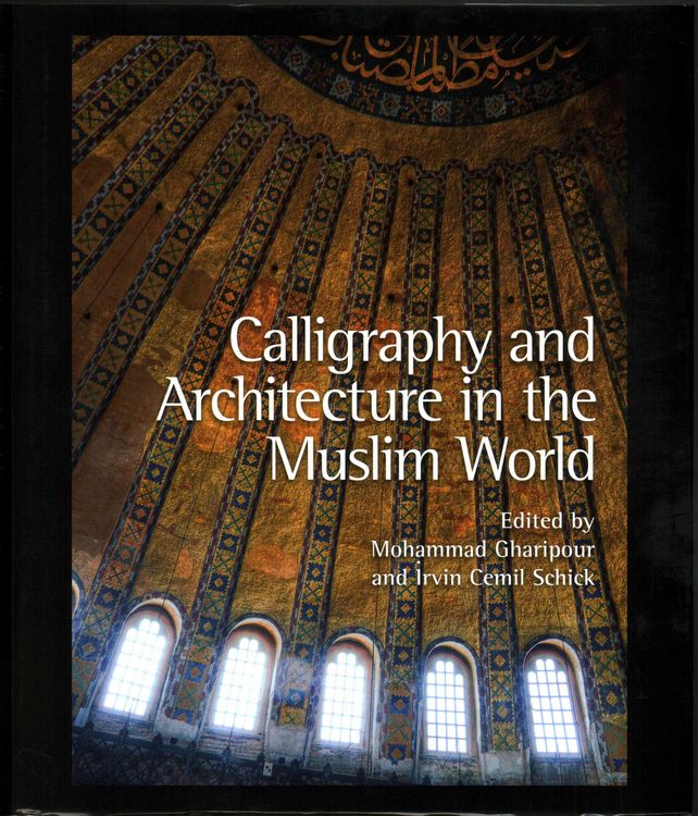 Produktbild: Calligraphy and Architecture in the Muslim World