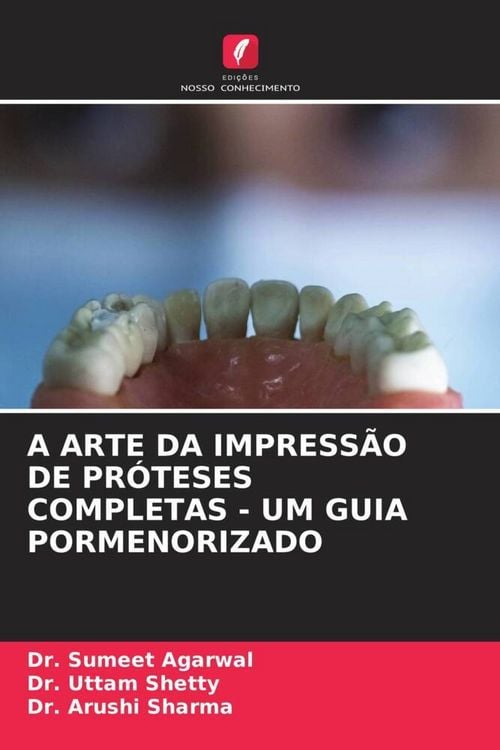 Produktbild: A Arte Da Impress&atilde;o De Pr&oacute;teses Completas - Um Guia Pormenorizado