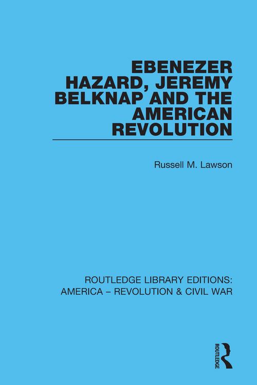 Produktbild: Ebenezer Hazard, Jeremy Belknap and the American Revolution