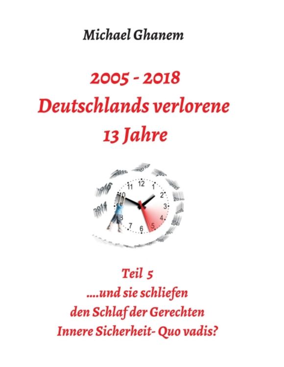 Produktbild: 2005 - 2018: Deutschlands verlorene 13 Jahre