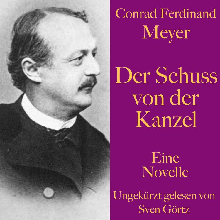 Produktbild: Conrad Ferdinand Meyer: Der Schuss von der Kanzel