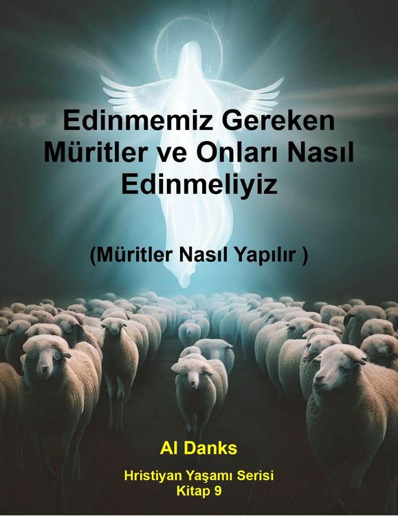 Produktbild: Edinmemiz Gereken M&uuml;ritler ve Onlari Nasil Edinmeliyiz (Hristiyan Yasami Serisi, #9)