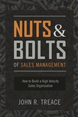Produktbild: Nuts and Bolts of Sales Management: How to Build a High Velocity Sales Organization