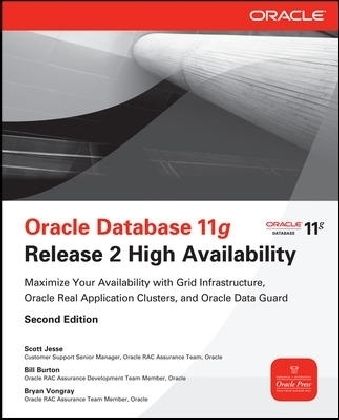Produktbild: Oracle Database 11g Release 2 High Availability: Maximize Your Availability with Grid Infrastructure, Rac and Data Guard