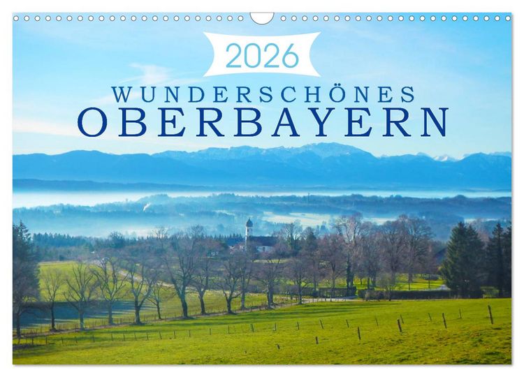 Produktbild: Wundersch&ouml;nes Oberbayern (Wandkalender 2026 DIN A3 quer), CALVENDO Monatskalender