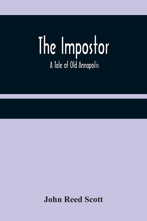 Produktbild: The Impostor; A Tale of Old Annapolis