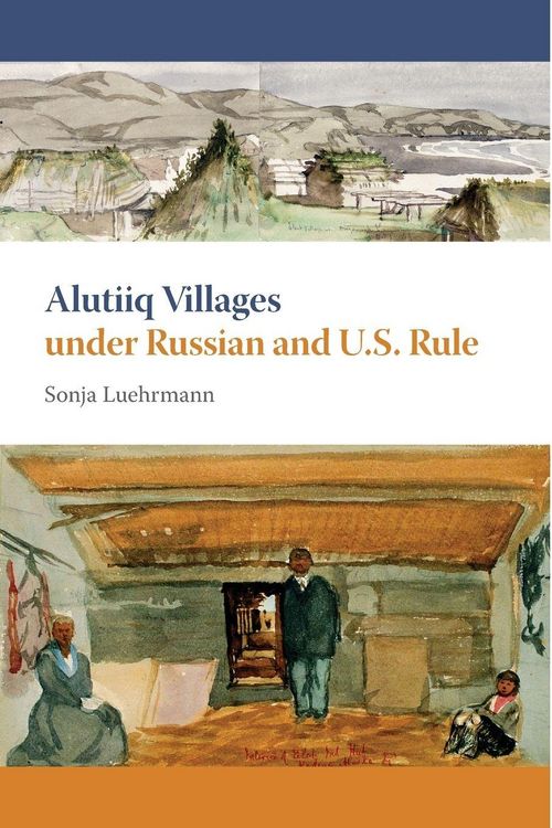 Produktbild: Alutiiq Villages under Russian and U.S. Rule