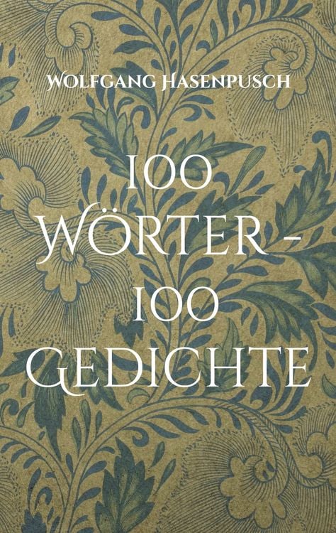 Produktbild: 100 W&ouml;rter - 100 Gedichte