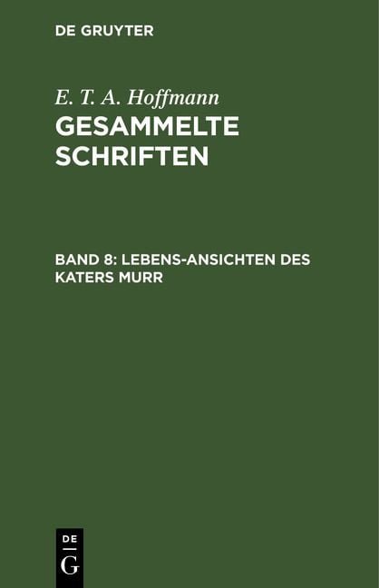 Produktbild: E. T. A. Hoffmann: Gesammelte Schriften / Lebens-Ansichten des Katers Murr