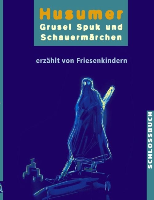 Produktbild: Husumer Grusel- Spuk- und Schauerm&auml;rchen